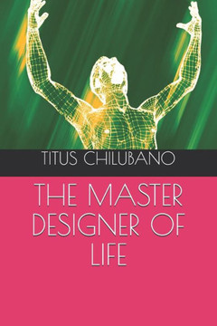 The Master Designer of Life The Master Designer of Life