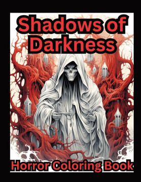 Shadows Of Darkness: Horror Coloring Book