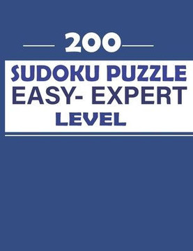 Sudoku Puzzle Easy - Expert Level: Sudoku Puzzles Large Print 200 Puzzles 9x9's Sudoku puzzle book for adults 4 Puzzle Per Page Large Print Sudoku - Large Print