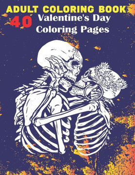 adult coloring book: 40 Valentine's Day Coloring Pages, Stress Relieving