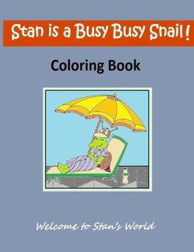 Stan is a Busy Busy Snail!