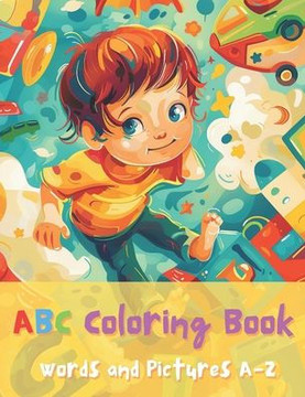 ABC Coloring Book: Words and pictures A-Z