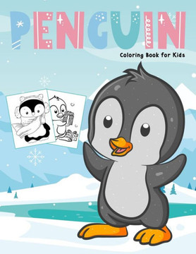 Penguin Coloring Book for Kids: Cute and Easy Colouring Book for Toddler and Kids