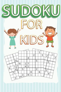 Sudoku for Kids: 150 Sudoku Puzzles Book for Beginner