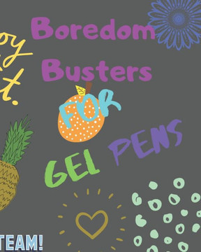 Boredom Busters For Gel Pens