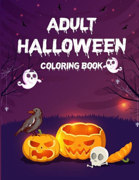 Adult Halloween Coloring Book (50 Unique Designs): Funny Adult Coloring Books, Adult Coloring Book For Men