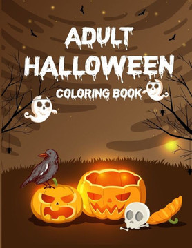 Adult Halloween Coloring Book (50 Unique Designs): Halloween Coloring Book For Adults Relaxation, Gorgeous Coloring Book
