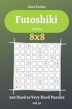Futoshiki Puzzles - 200 Hard to Very Hard Puzzles 8x8 vol.30