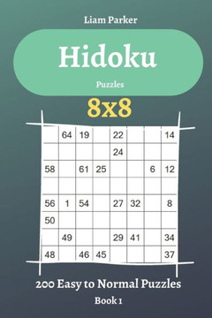 Hidoku Puzzles - 200 Easy to Normal Puzzles 8x8 Book 1