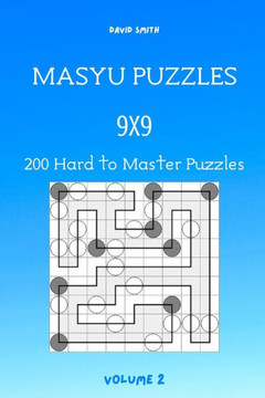 Masyu Puzzles - 200 Hard to Master Puzzles 9x9 vol.2