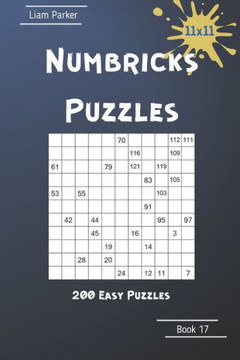 Numbricks Puzzles - 200 Easy Puzzles 11x11 Book 17