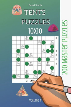 Tents Puzzles - 200 Master Puzzles 10x10 vol.4