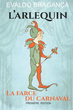 L´Arlequin: La farce du carnaval