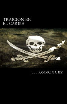Traición En El Caribe: La Maldición De Los Blaze. (Spanish Edition)