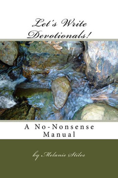 Let'S Write Devotionals!: A No-Nonsense Manual (Let'S Write! Series)
