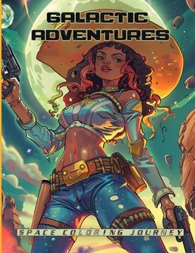 Galactic Adventure Space Coloring Journey: space cow-girls and celestial landscapes