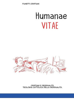 fumetti cristiani. Humanae VITAE: Cristiani e sessualità. Teologia cattolica della sessualità.