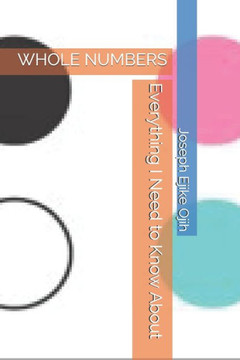 Everything I Need to Know About: Whole Numbers