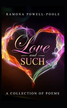 Love & Such: A collection of poems