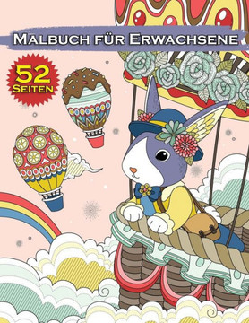 Malbuch für Erwachsene: 52 Malvorlagen zum Entspannen und Anti Stress. Landschaftsmuster, Mandalas, Tiere, Blumen und vieles mehr