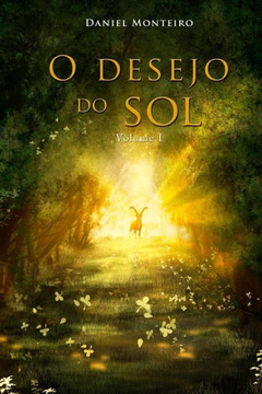 O Desejo Do Sol: Parte I (Portuguese Edition)