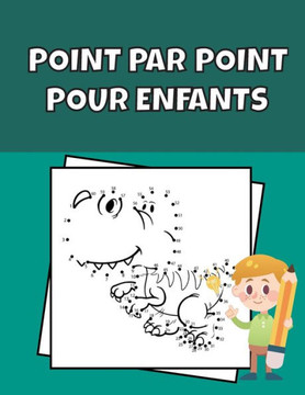 Point par point pour enfants: Relier les points livre de coloriage pour les garçons et les filles de 4 à 6 ans et de 6 à 8 ans - Animaux mignons et