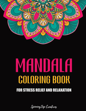 Mandala Coloring Book for Stress Relief and Relaxation: Beautiful Mandala Designs for Adults