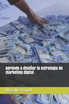Aprende a diseñar tu estrategia de marketing digital