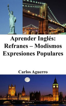 Aprender Inglés: Refranes - Modismos - Expresiones populares