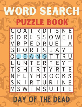 Day of the Dead Word Search Puzzle Book: Holiday Fun for Adults themed word search puzzle book Day of the Dead Puzzle Gift for Word Puzzle Lover Brain