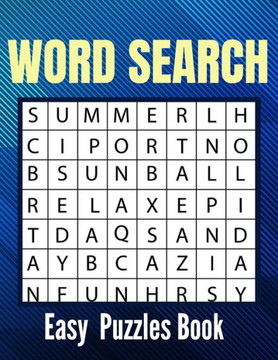 Easy Word Search Puzzles Book: Really Easy Word Search Games, Puzzle Book for Everyone Great for improving Persistence and Problem Solving Skills Wor
