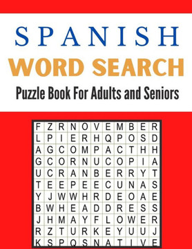 Spanish Word Search Puzzle Book For Adults and Seniors: A Word Search Spanish Puzzles Book For Adults Great for improving Persistence and Problem Solv