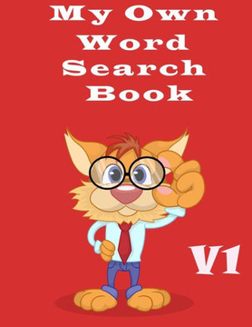 My Own Word Search Book - V1: Word Search And Crossword Puzzle Books for kids, Word Search Books for kids 9-12, Word Search for Kids, Word Search Ga