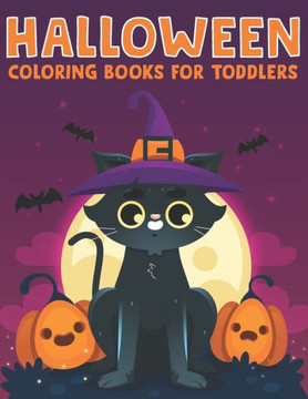 Halloween Coloring Books For Toddlers: Halloween Cat For Toddlers