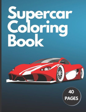 Supercar Coloring Book: Adult For kids Designs
