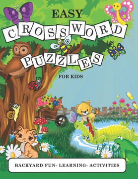 Easy Crossword Puzzles for Kids: Backyard Fun- Learning- Activities