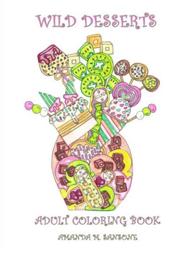 Wild Desserts: Adult Coloring Book