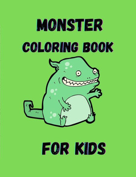 Monster Coloring Book For Kids: Ages 6-8, 8-10