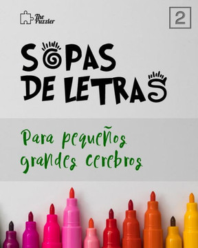 Sopas de Letras: Para Pequeños Grandes Cerebros (Vol. 2)