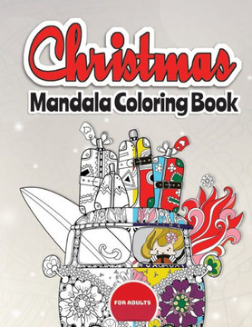 Christmas Mandala Coloring Book for adults: 30 Christmas Mandalas Coloring Book (8.5 ×11 in) For Adults Relaxation To Color Perfect For Coloring Gift