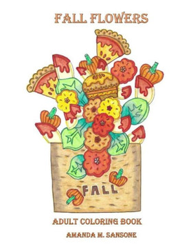 Fall Flowers: Adult Coloring Book