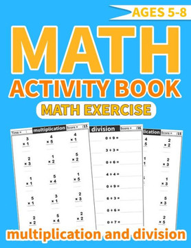 Math activity book multiplication and division: More than 1000 mathematical operations (multiplication and division ) in one exercise book for kids ag Math activity book multiplication and division: More than 1000 mathematical operations (multiplication and division ) in one exercise book for kids ag