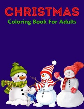 Christmas Coloring Book For Adults: New and Expanded Editions, 100 Unique Designs, Ornaments, Christmas Trees, Wreaths, and More!