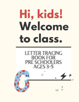 Letter Tracing Book for Pre-schoolers: Letter Tracing Book, Practice For Kids, Ages 3-5, Alphabet Writing Practice