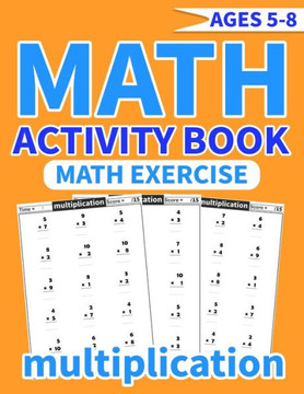 Math activity book multiplication: More than 1500 mathematical operations (multiplication) in one exercise book for kids ages 5-8 ... for smart childr