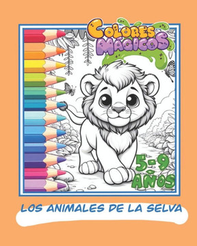 Colores Mágicos: Los Animales de la Selva