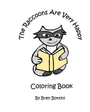 The Raccoons Are Very Happy: Coloring Book
