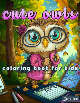 Cute Owls Coloring Book For Kids: Fun Cute owls, beautiful designs