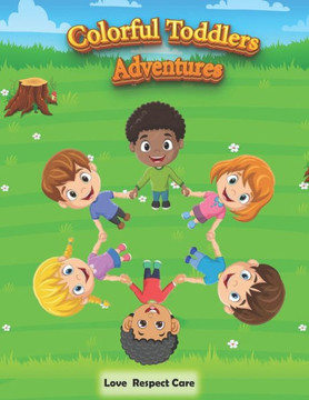 Colorful Toddlers Adventures: A Toddlers Coloring Book On Having Manners