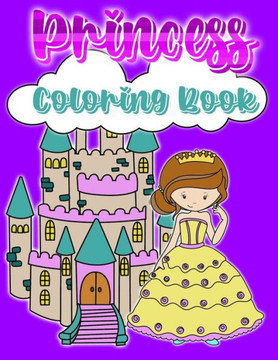 Princess Coloring Book: Cute Coloring book for girls 4 and up